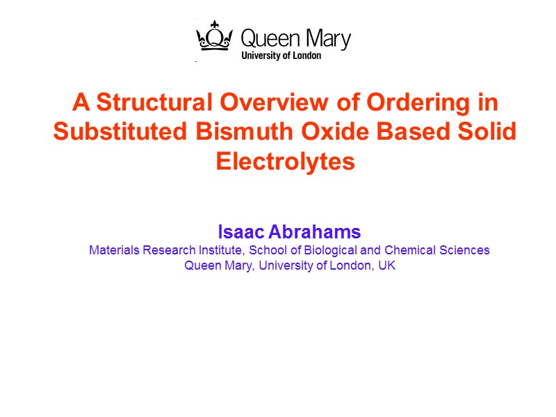 A Structural Overview of Ordering in Substituted Bismuth Oxide Based Solid Electrolytes  Isaac